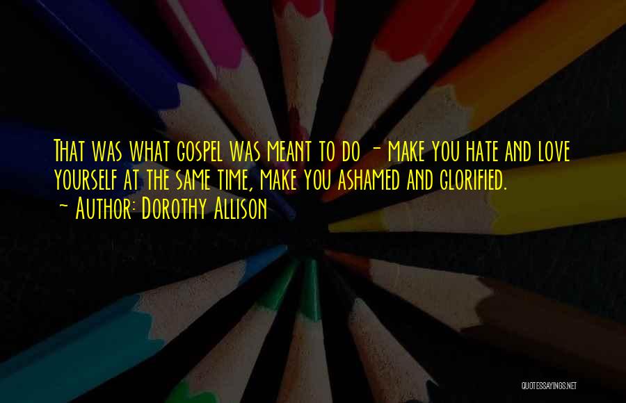 Dorothy Allison Quotes 187749