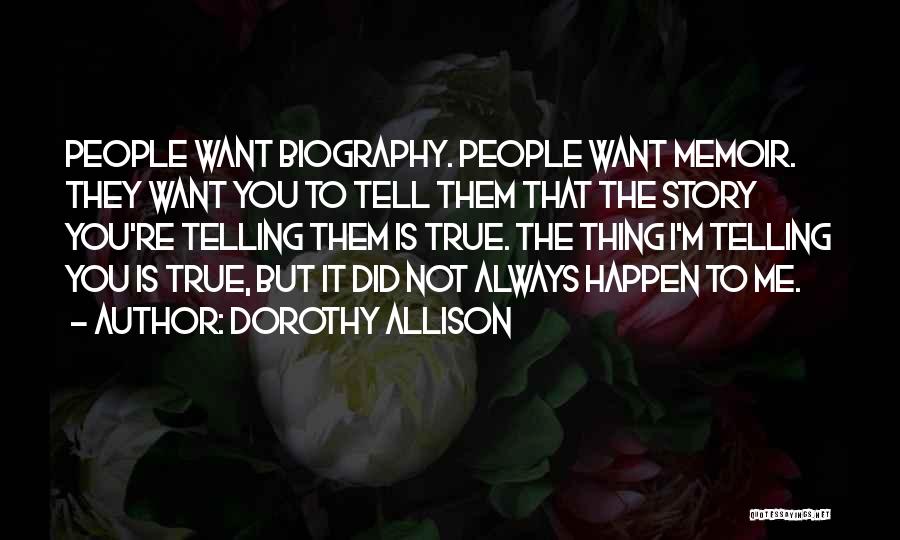 Dorothy Allison Quotes 502876