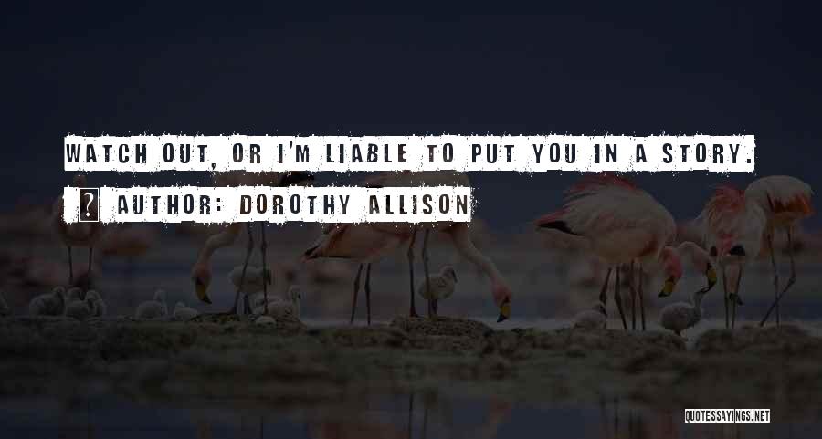 Dorothy Allison Quotes 577472