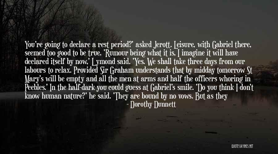 Dorothy And Mary Quotes By Dorothy Dunnett Dorothy And Mary Quotes By Dorothy Dunnett