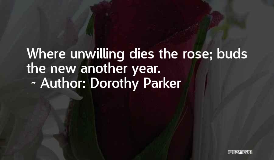 Dorothy And Rose Quotes By Dorothy Parker