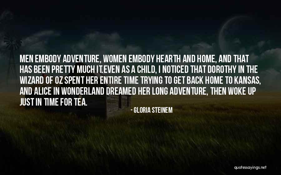 Dorothy And The Wizard Quotes By Gloria Steinem Dorothy And The Wizard Quotes By Gloria Steinem
