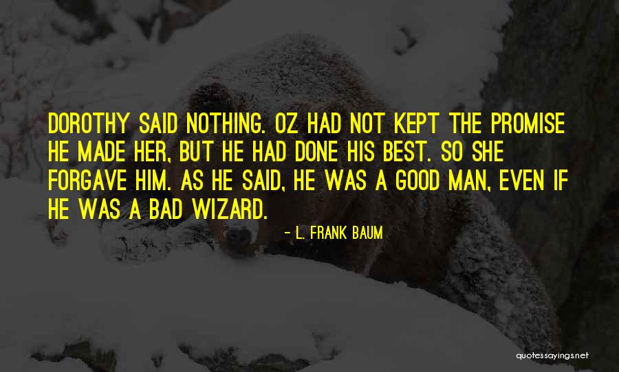 Dorothy And The Wizard Quotes By L. Frank Baum Dorothy And The Wizard Quotes By L. Frank Baum