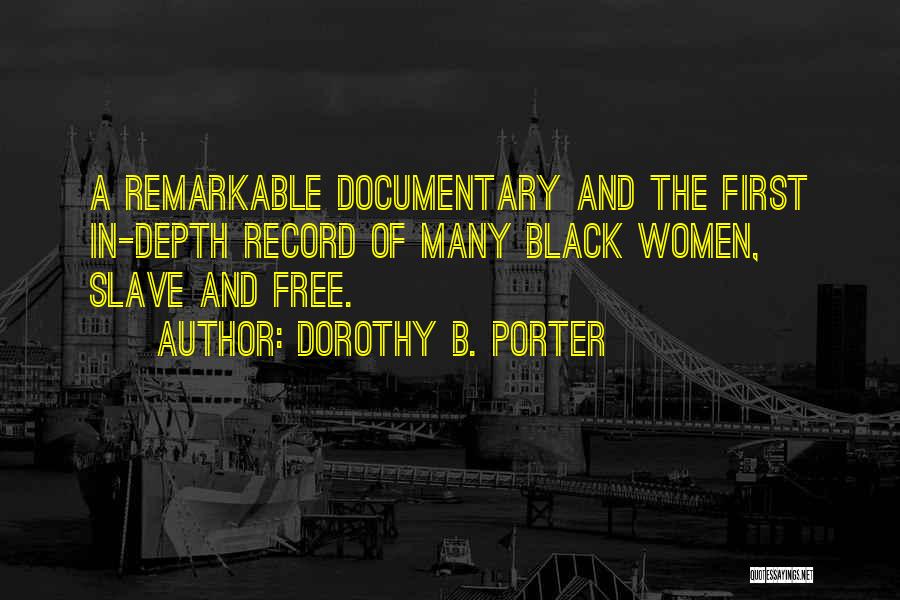 Dorothy B. Porter Quotes 2170962