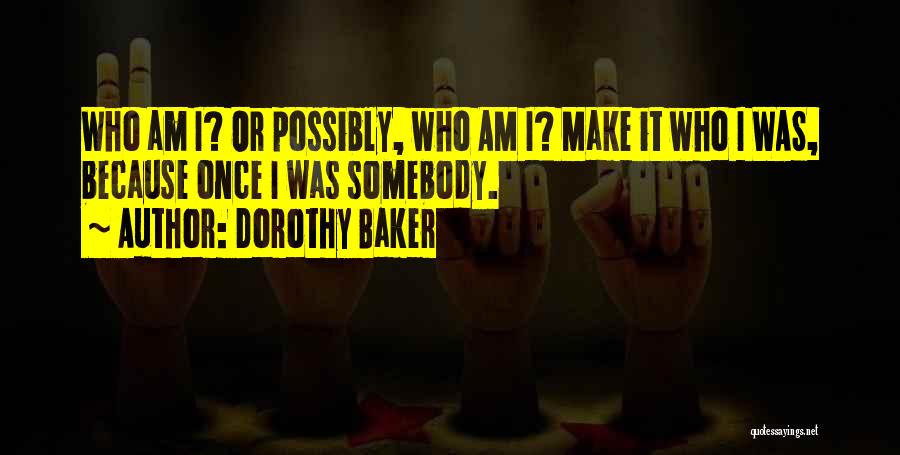 Dorothy Baker Quotes 1090325