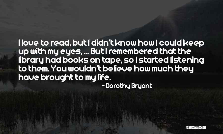 Dorothy Bryant Quotes 2256573 Dorothy Bryant Quotes 2256573
