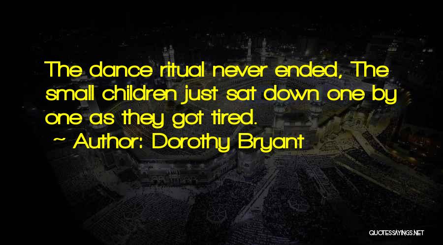 Dorothy Bryant Quotes 353648