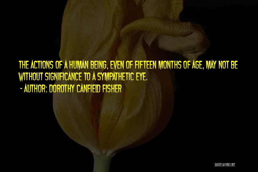 Dorothy Canfield Fisher Quotes 379023