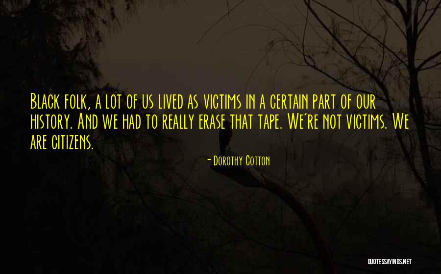 Dorothy Cotton Quotes 407939