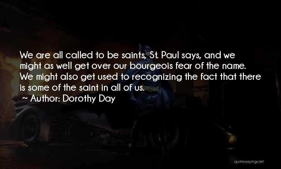 Dorothy Day Quotes 760273