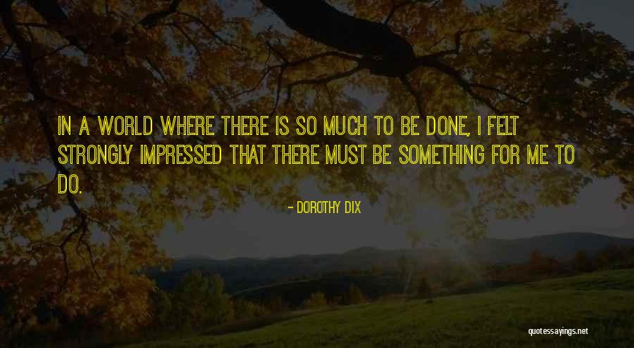 Dorothy Dix Quotes 1548552