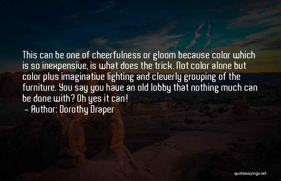 Dorothy Draper Quotes 841420