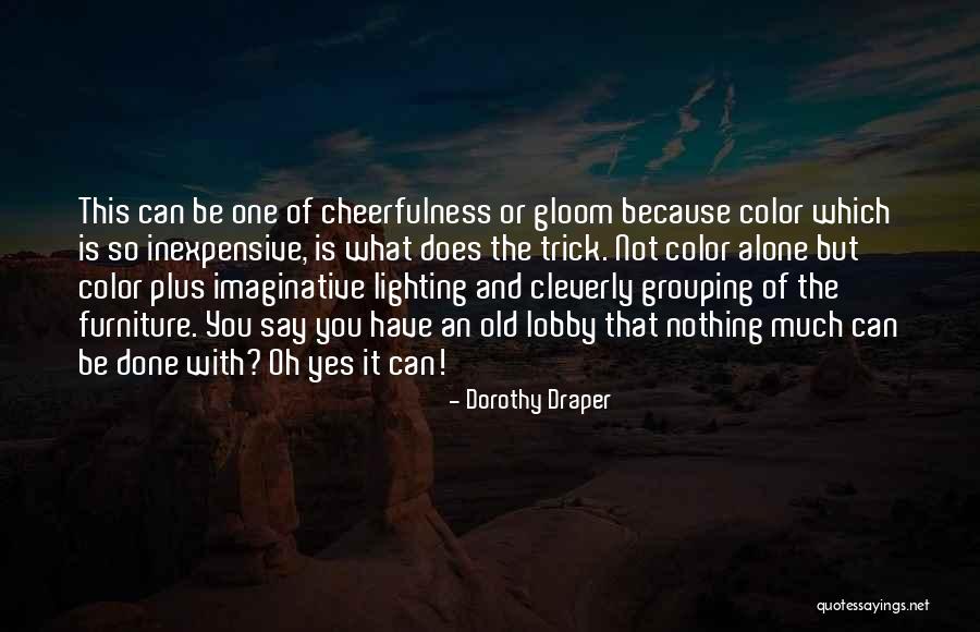 Dorothy Draper Quotes 841420