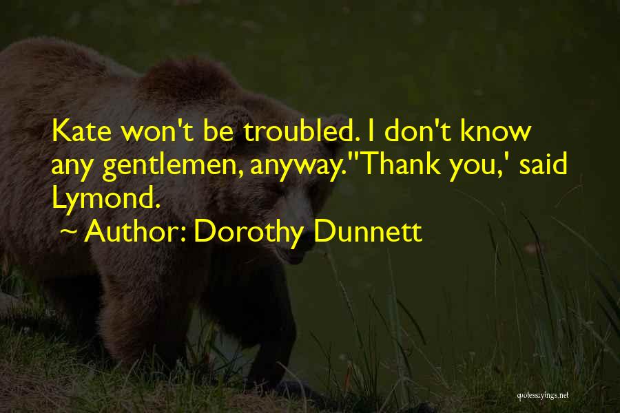 Dorothy Dunnett Quotes 2077579