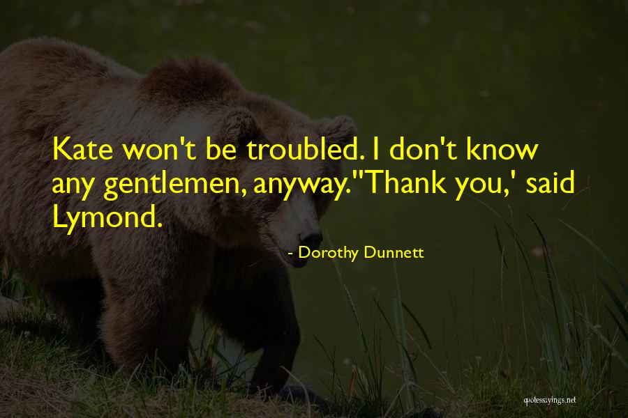 Dorothy Dunnett Quotes 2077579