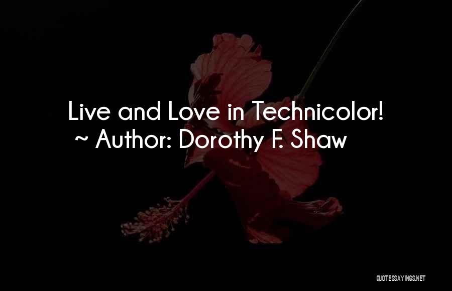 Dorothy F. Shaw Quotes 1060815