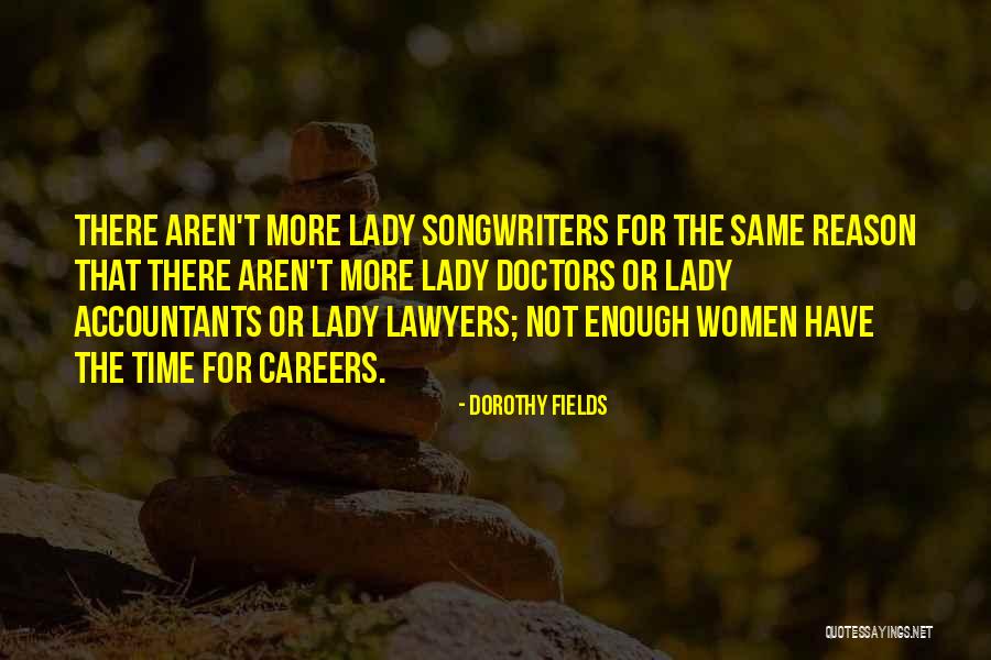 Dorothy Fields Quotes 1367466 Dorothy Fields Quotes 1367466