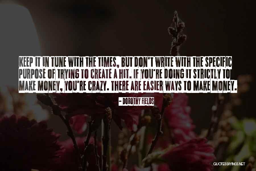Dorothy Fields Quotes 1599019 Dorothy Fields Quotes 1599019