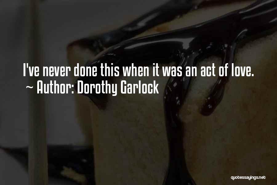 Dorothy Garlock Quotes 1598477