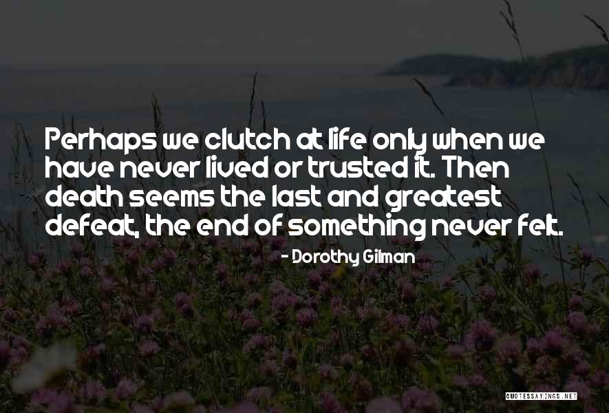 Dorothy Gilman Quotes 1905804 Dorothy Gilman Quotes 1905804