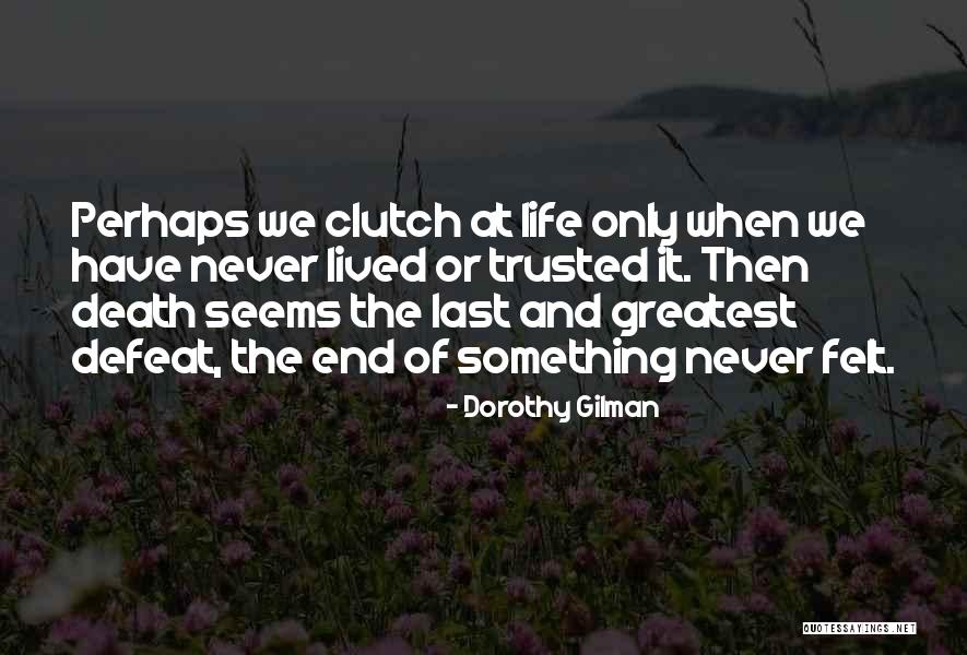 Dorothy Gilman Quotes 1905804