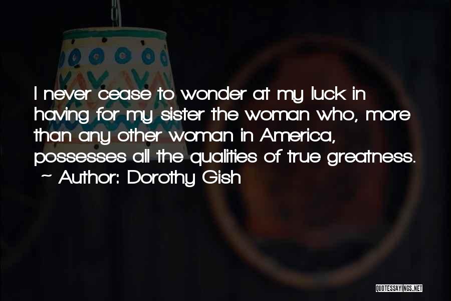 Dorothy Gish Quotes 975887