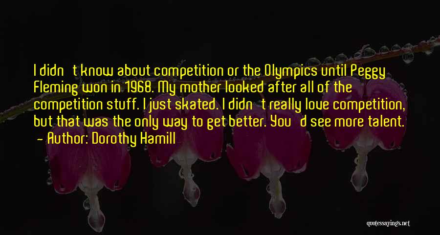 Dorothy Hamill Quotes 74538