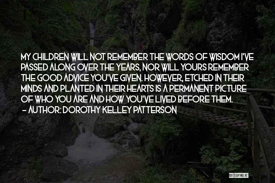 Dorothy Kelley Patterson Quotes 1462261