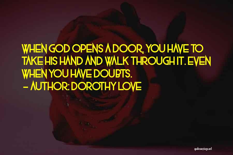 Dorothy Love Quotes 2004770