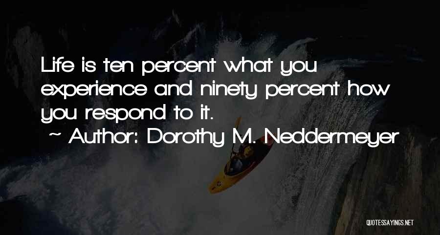 Dorothy M. Neddermeyer Quotes 438599