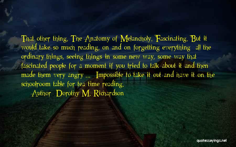 Dorothy M. Richardson Quotes 834681