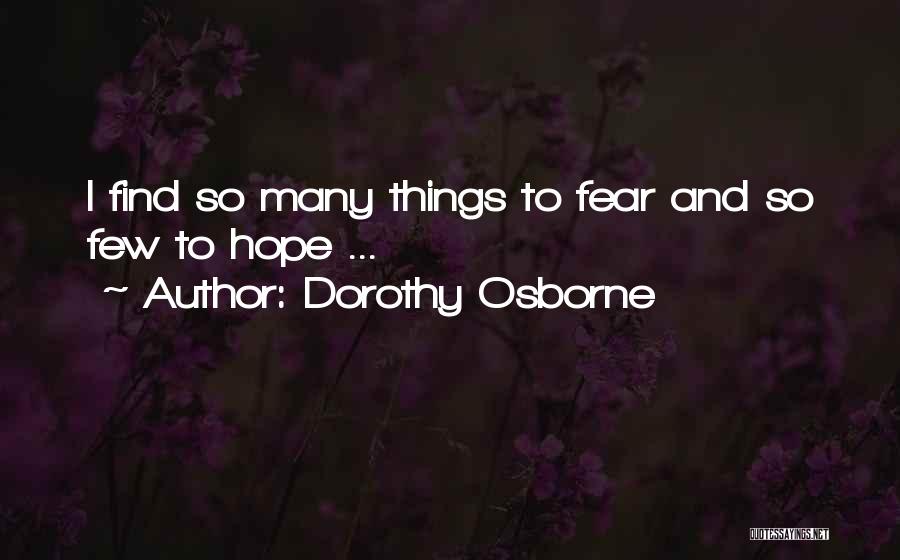 Dorothy Osborne Quotes 2180161