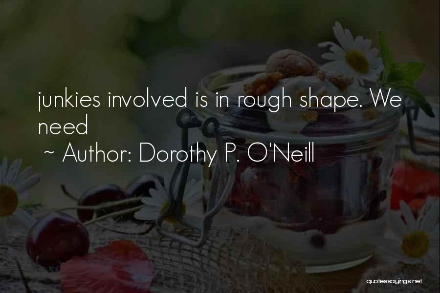 Dorothy P. O'Neill Quotes 496555