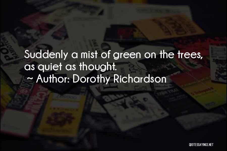 Dorothy Richardson Quotes 1484083