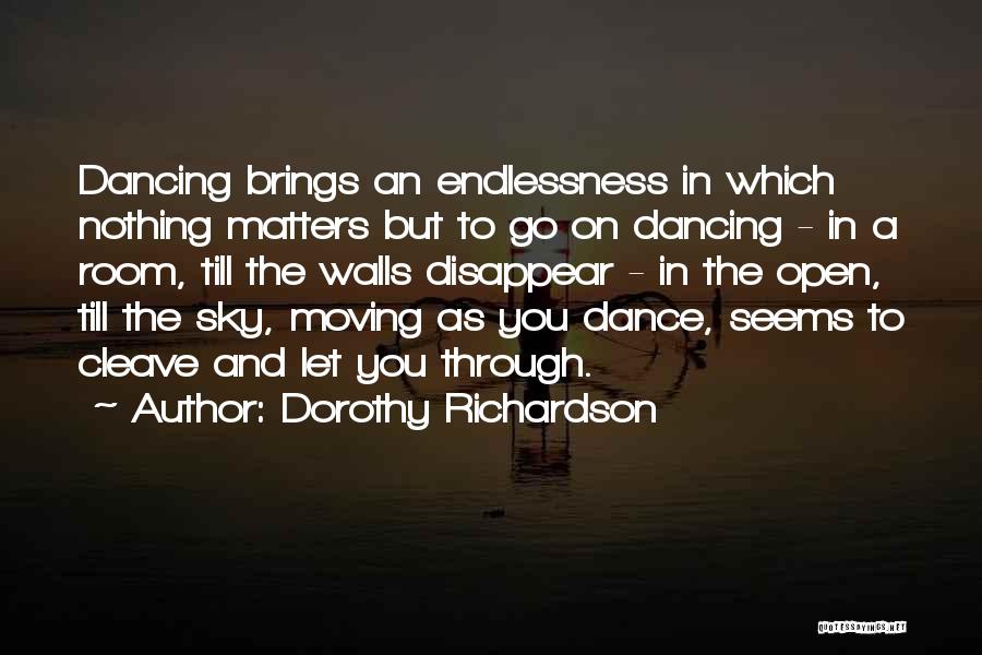Dorothy Richardson Quotes 2053831
