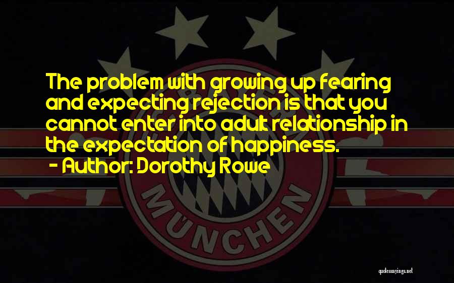 Dorothy Rowe Quotes 1008164