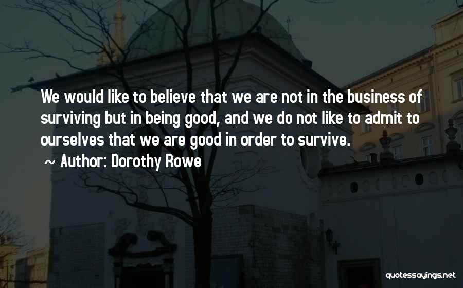 Dorothy Rowe Quotes 1259603