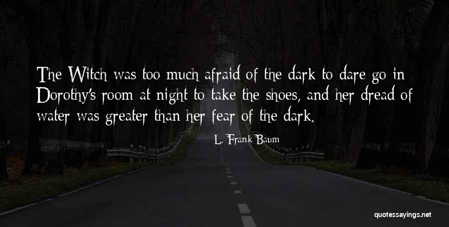 Dorothy S Shoes Quotes By L. Frank Baum Dorothy S Shoes Quotes By L. Frank Baum
