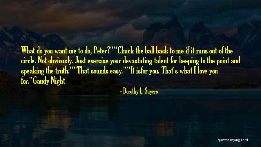 Dorothy Sayers Gaudy Night Quotes By Dorothy L. Sayers