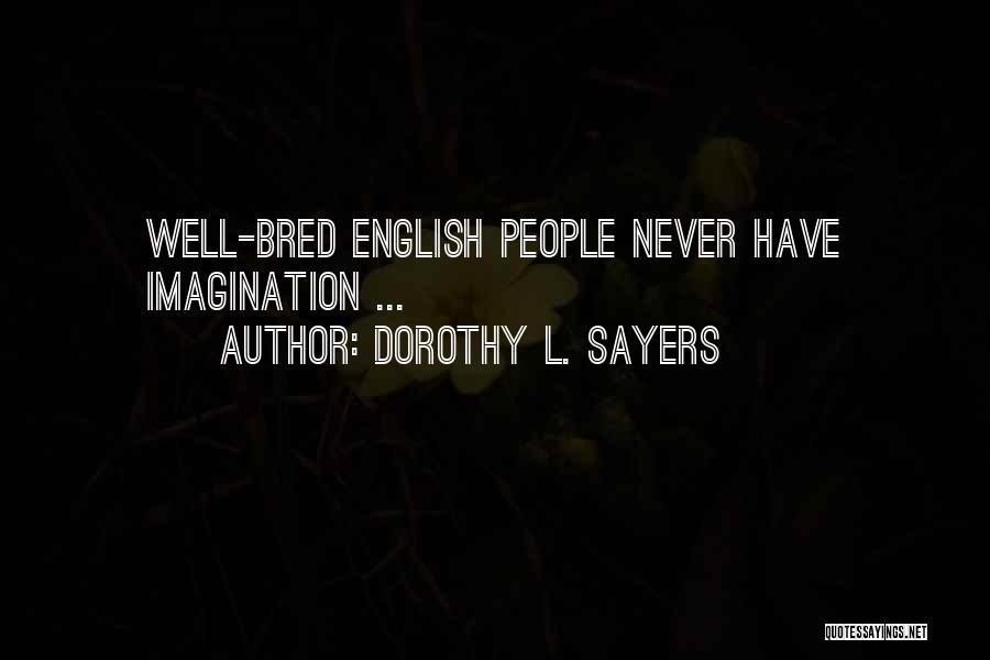 Dorothy Sayers Quotes By Dorothy L. Sayers