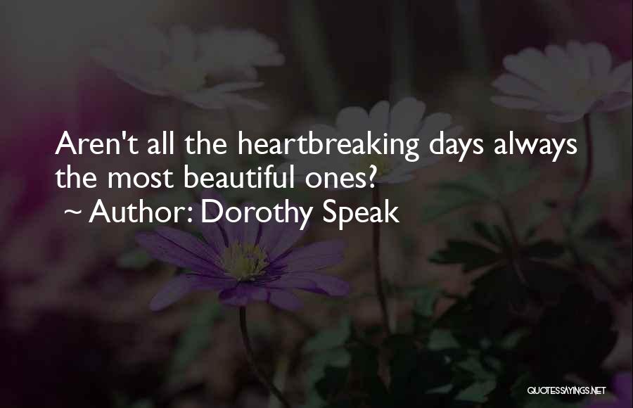 Dorothy Speak Quotes 1486019