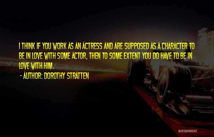 Dorothy Stratten Quotes 568420