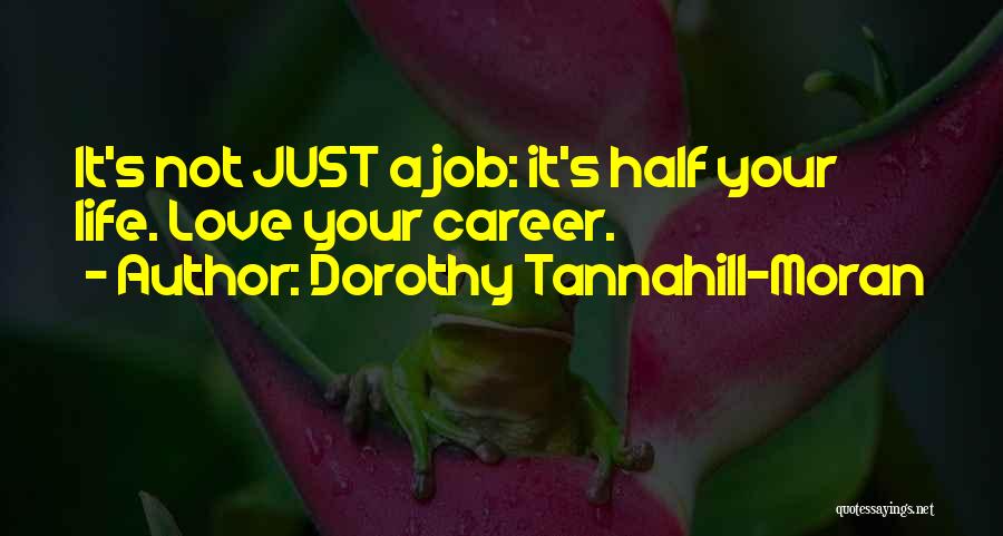 Dorothy Tannahill-Moran Quotes 1258032