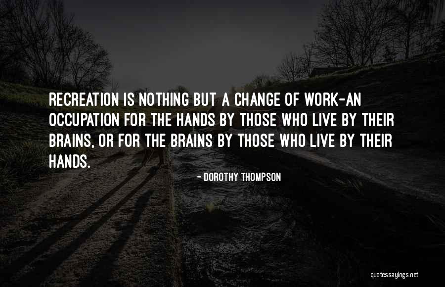 Dorothy Thompson Quotes 1458243