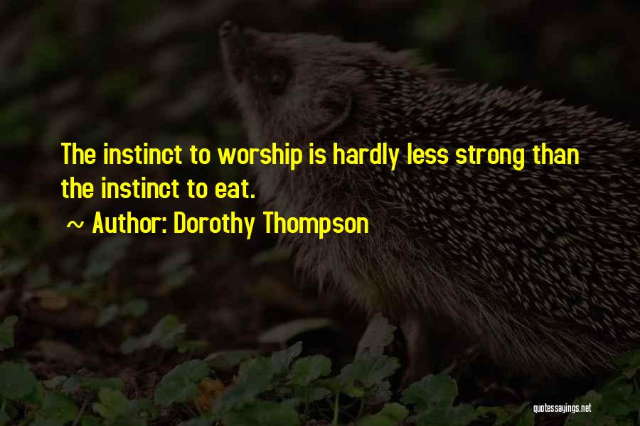 Dorothy Thompson Quotes 944124