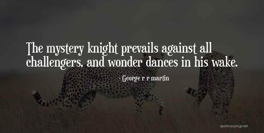 Dorothy Unsworth Quotes By George R R Martin Dorothy Unsworth Quotes By George R R Martin