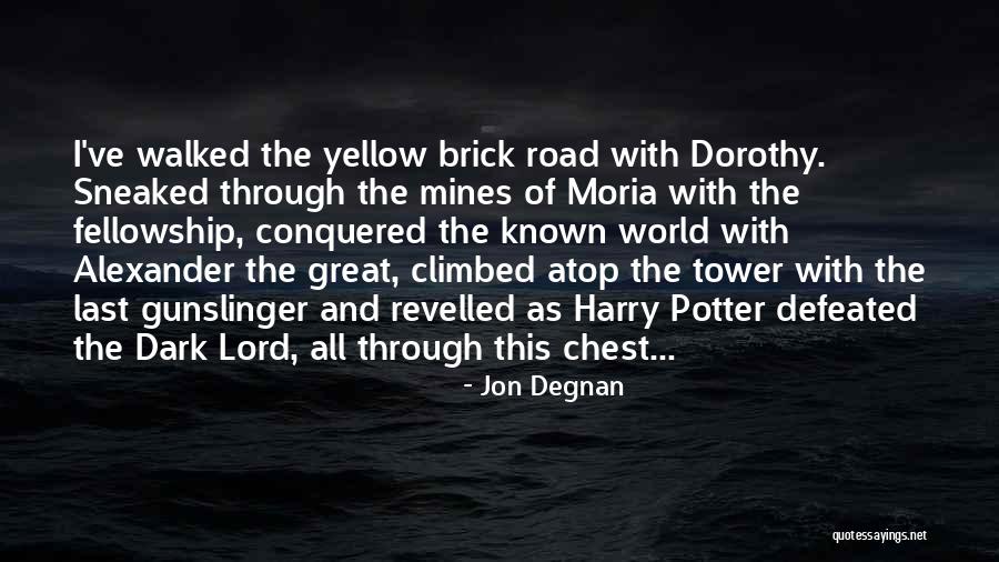 Dorothy Yellow Brick Road Quotes By Jon Degnan Dorothy Yellow Brick Road Quotes By Jon Degnan