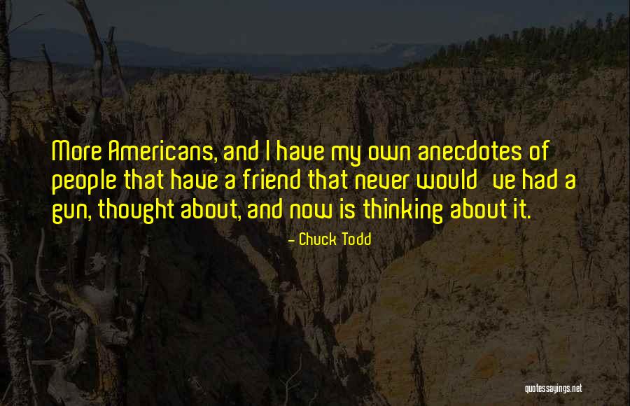 Dorrestein Law Quotes By Chuck Todd Dorrestein Law Quotes By Chuck Todd