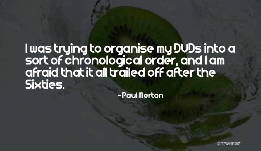Dorrian Porter Quotes By Paul Merton Dorrian Porter Quotes By Paul Merton