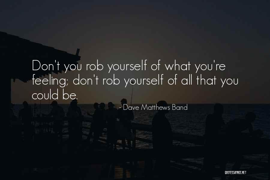 Dorrit Kingsbury Quotes By Dave Matthews Band Dorrit Kingsbury Quotes By Dave Matthews Band
